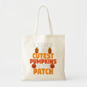 Halloween Teacher I Teach The Cutest Pumpkins In P Tote Bag