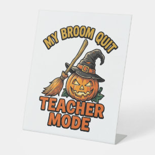 Halloween Teacher Shirt Funny Broom Trouble Design Pedestal Sign