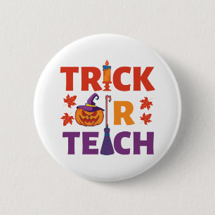 Halloween Teacher Trick Or Teach 2 Inch Round Button
