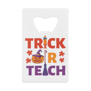 Halloween Teacher Trick Or Teach Credit Card Bottle Opener