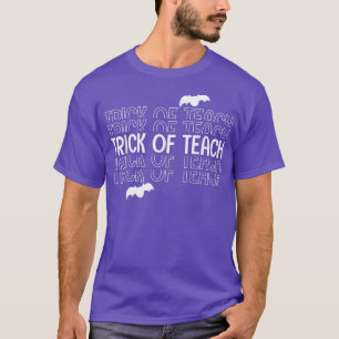 Halloween Teacher Trick Or Teach Funny School Hall T-Shirt