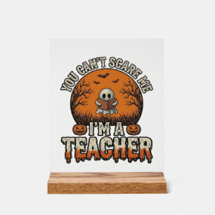 Halloween Teacher You Cant Scare Me Vintage Design Acrylic Sign