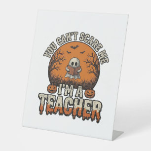 Halloween Teacher You Cant Scare Me Vintage Design Pedestal Sign