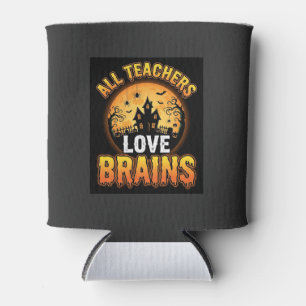 Halloween Teacher Zombie Brains Horror Moon Design Can Cooler