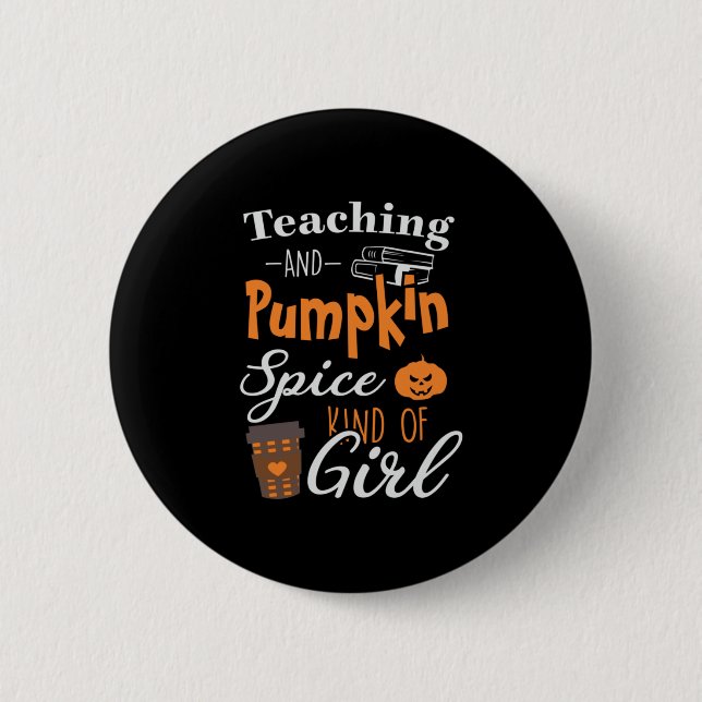 Halloween Teaching and Pumpkin Spice Kind Birthday 2 Inch Round Button (Front)