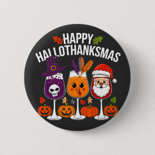Halloween, Thanksgiving & Christmas Fun and Trendy 2 Inch Round Button