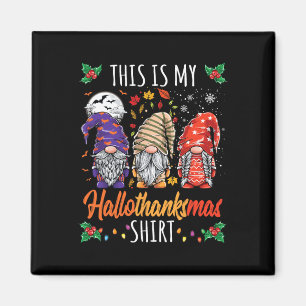 Halloween Thanksgiving Christmas Fun Hallothanksma Magnet