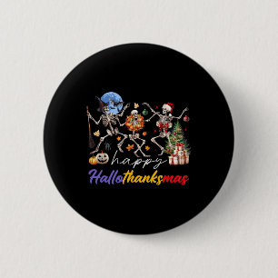 Halloween Thanksgiving Christmas Happy Hallothanks 2 Inch Round Button