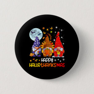 Halloween Thanksgiving Christmas Happy Hallothanks 2 Inch Round Button