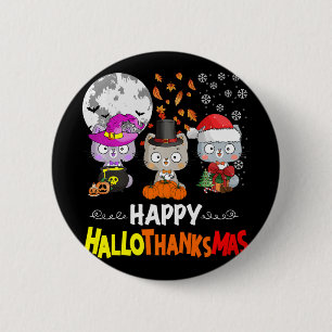 Halloween Thanksgiving Christmas Happy Hallothanks 2 Inch Round Button