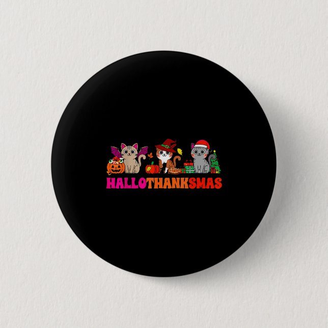 Halloween Thanksgiving Christmas Happy Hallothanks 2 Inch Round Button (Front)