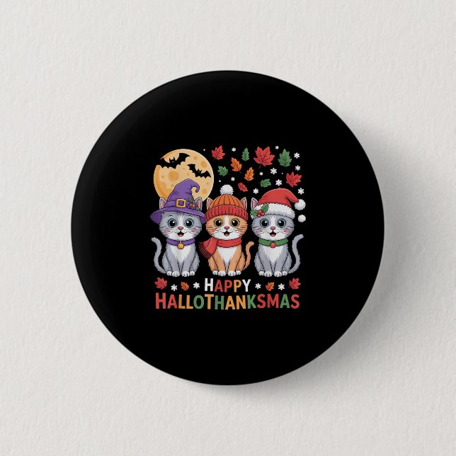 Halloween Thanksgiving Christmas Happy Hallothanks 2 Inch Round Button (Front)