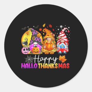Halloween Thanksgiving Christmas Happy Hallothanks Classic Round Sticker