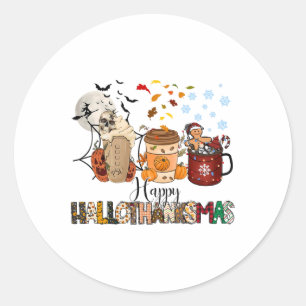 Halloween Thanksgiving Christmas Happy Hallothanks Classic Round Sticker