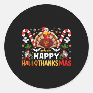 Halloween Thanksgiving Christmas Happy Hallothanks Classic Round Sticker