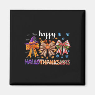 Halloween Thanksgiving Christmas Happy Hallothanks Magnet