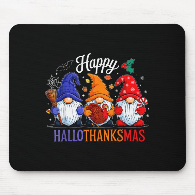 Halloween Thanksgiving Christmas Happy Hallothanks Mouse Pad (Front)