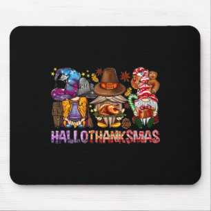 Halloween Thanksgiving Christmas Happy Hallothanks Mouse Pad