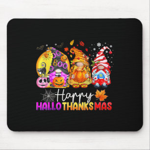 Halloween Thanksgiving Christmas Happy Hallothanks Mouse Pad