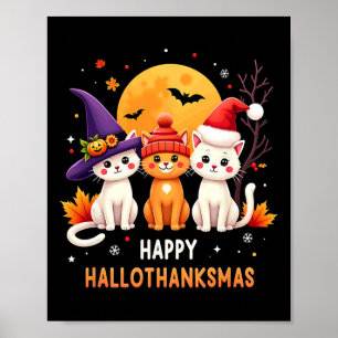 Halloween Thanksgiving Christmas Happy Hallothanks Poster