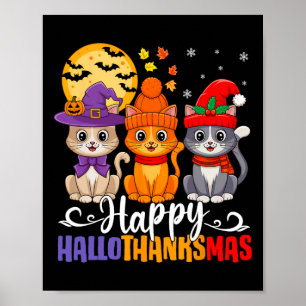 Halloween Thanksgiving Christmas Happy Hallothanks Poster