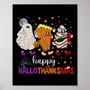 Halloween Thanksgiving Christmas Happy Hallothanks Poster