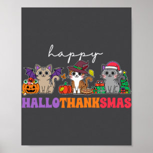 Halloween Thanksgiving Christmas Happy Hallothanks Poster