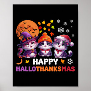 Halloween Thanksgiving Christmas Happy Hallothanks Poster