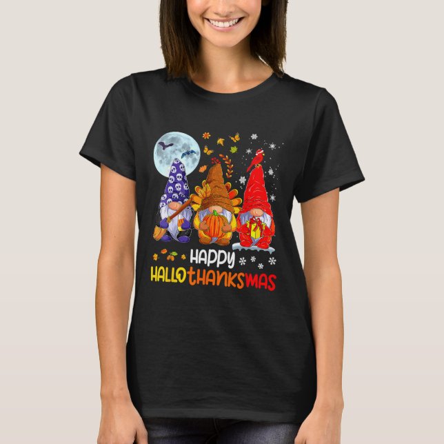 Halloween Thanksgiving Christmas Happy Hallothanks T-Shirt (Front)