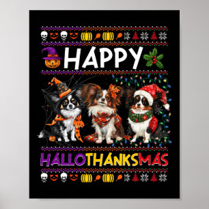 Halloween Thanksgiving Christmas Ugly Papillon Dog Poster