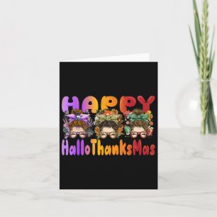 Halloween Thanksgiving X-mas Happy Hallothanksmas Card
