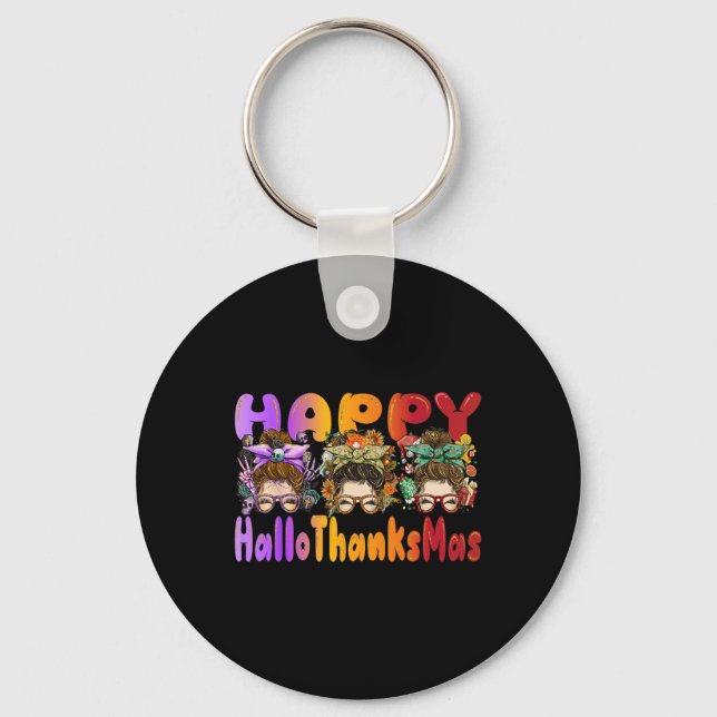 Halloween Thanksgiving X-mas Happy HalloThanksMas  Keychain (Front)