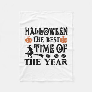 Halloween The Best Time Of The Year Birthday Fleece Blanket