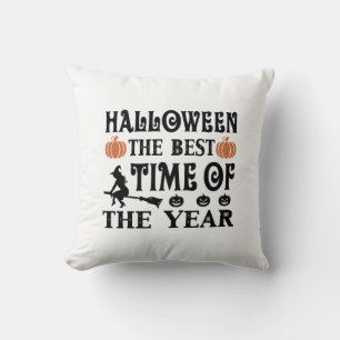 Halloween The Best Time Of The Year Birthday Throw Pillow