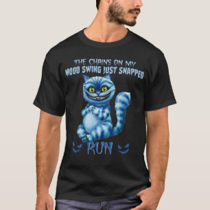Halloween The Chain On My Mood Swing Just Snapped  T-Shirt