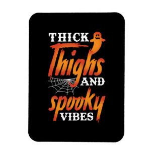 Halloween Thick Thighs And Spooky Vibes Magnet