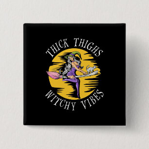 Halloween Thick Thighs Witchy Vibes 2 Inch Square Button