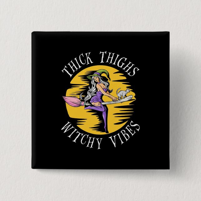 Halloween Thick Thighs Witchy Vibes 2 Inch Square Button (Front)