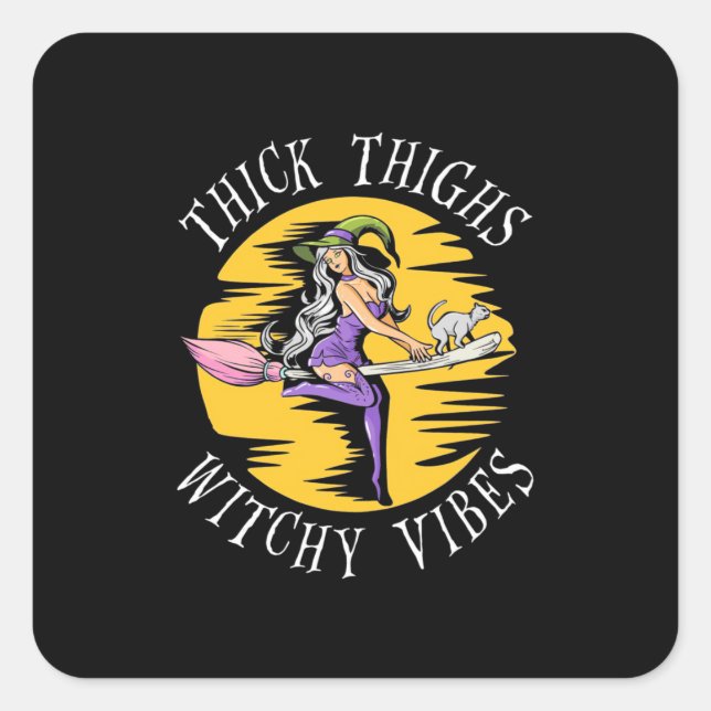 Halloween Thick Thighs Witchy Vibes Square Sticker (Front)