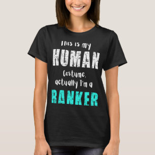 Halloween This is my Human Costume actually I'm a  T-Shirt