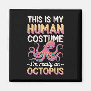 Halloween This Is My Human Costume I'm Really A Oc Magnet
