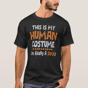Halloween This Is My Human Costume I'm Really A Sl T-Shirt