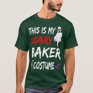 Halloween This Is My Scary Baker Costume Witch Gho T-Shirt