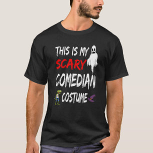 Halloween This Is My Scary Comedian Costume Witch  T-Shirt
