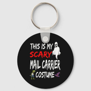 Halloween This Is My Scary Mail Carrier Costume Wi Keychain
