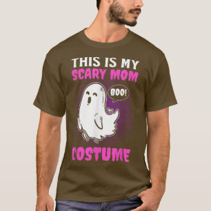 Halloween This Is My Scary Mom Costume Boo T-Shirt