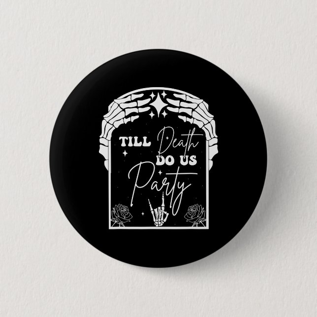 Halloween Til Death Do Us Party Bachelorette Match 2 Inch Round Button (Front)