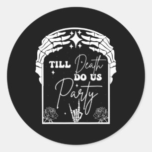 Halloween Til Death Do Us Party Bachelorette Match Classic Round Sticker
