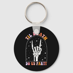 Halloween Til Death Do Us Party Retro Bachelorette Keychain