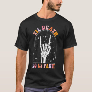Halloween Til Death Do Us Party Retro Bachelorette T-Shirt